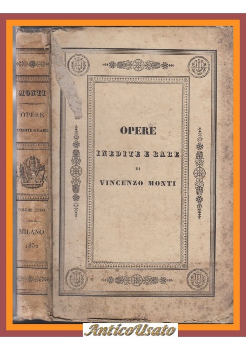 PROSE di Vincenzo Monti Opere Inedite e Rare volume III 1832 libro antico