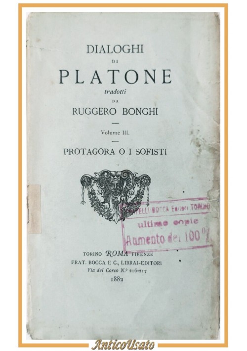 PROTAGORA O I SOFISTI Di Platone traduzione Bonghi 1882 Bocca Libro antico