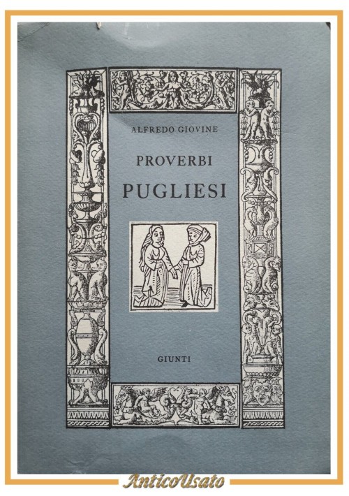 PROVERBI PUGLIESI di Alfredo Giovine 1985 Giunti Martello Libro dialetto barese