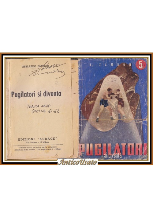 PUGILATORI SI DIVENTA di Abelardo Zambon MANCA UNA PAGINA Audace 1943 Libro
