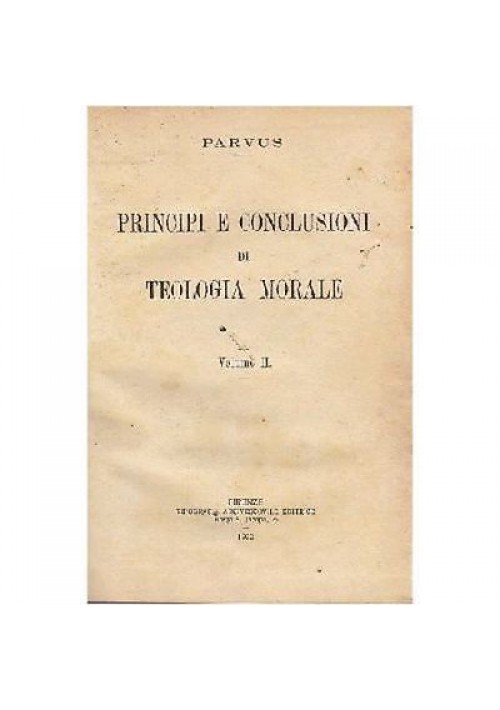 Parvus PRINCIPI E CONCLUSIONI DI TEOLOGIA MORALE VOL II 	