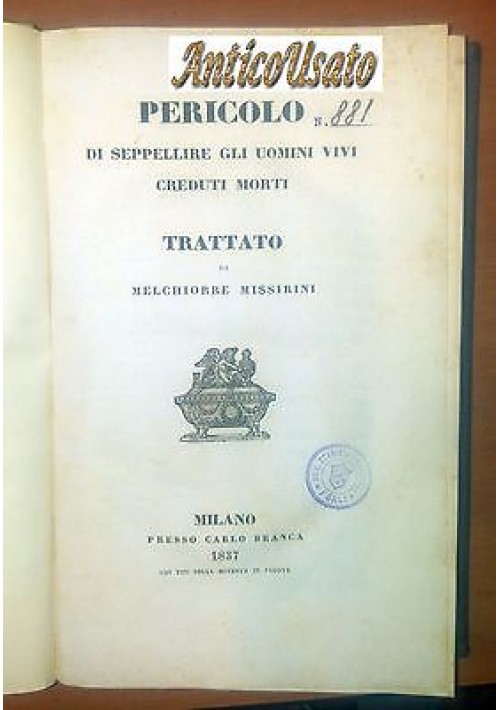 Pericolo Di Seppellire Gli Uomini Vivi Creduti Morti 1837 Missirini libro antico