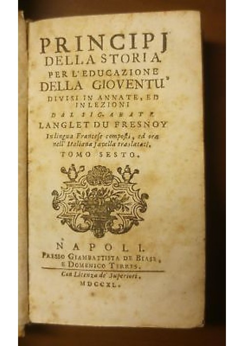 Principj della storia per educazione della gioventù Vol.VI Langlet 1740 Terres*