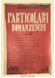 Prospettive PARTICOLARI ROMANZESCHI giugno luglio 1942 numero 30 31 Rivista