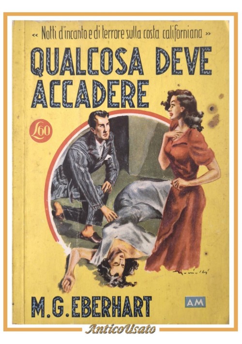 QUALCOSA DEVE ACCADERE di Mignon Eberhart 1946 Mondadori Libro Giallo Vintage