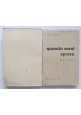 QUANDO SARAI SPOSO romanzo di Tarcisio Bortolani 1942 Editrice AVE Libro