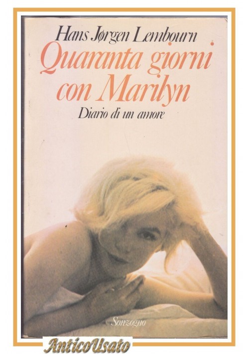 esaurito - QUARANTA GIORNI CON MARILYN Diario di Hans Lembourn 1979 libro biografia Monroe
