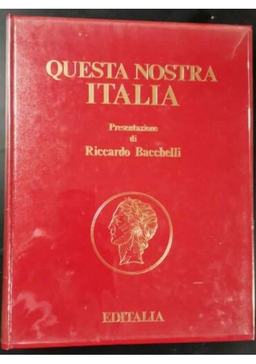QUESTA NOSTRA ITALIA presentazione di Riccardo Bacchelli 1978 Editalia libro 