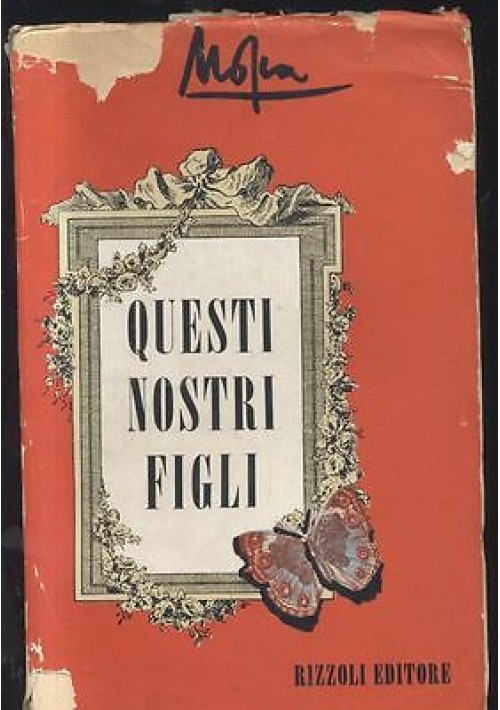 QUESTI NOSTRI FIGLI di Mosca 1952 Rizzoli  II edizione seconda