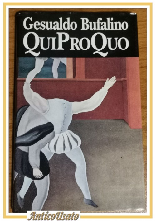 QUIPROQUO di Gesualdo Bufalino 1992 libro romanzo illustrato qui pro quo Club