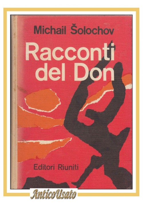 RACCONTI DEL DON di Michail Solochov 1962 Editori Riuniti Libro II WW Russia