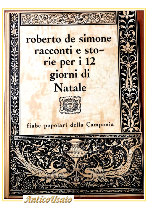 ESAURITO - RACCONTI E STORIE PER I 12 GIORNI DI NATALE Roberto De Simone 1987 Libro Fiabe