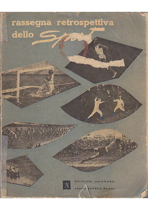 RASSEGNA RETROSPETTIVA DELLO SPORT di Alessandro Amoroso 1951