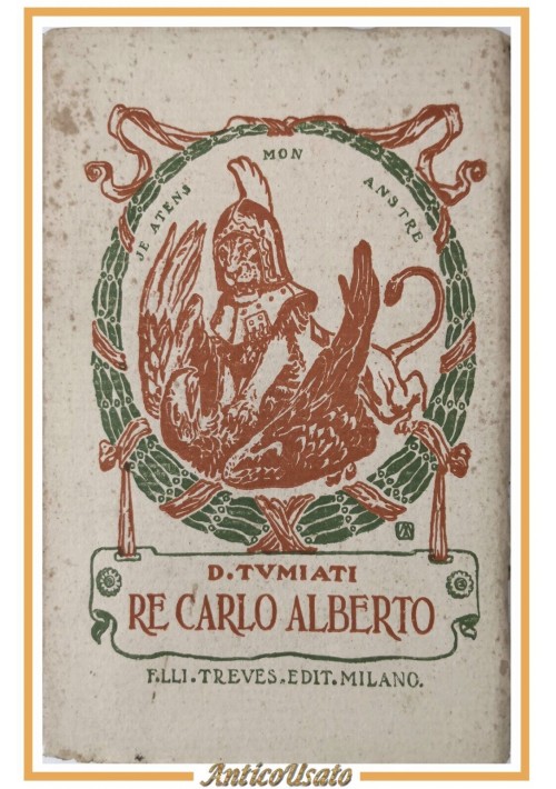 RE CARLO ALBERTO quattro quadri di Domenico Tumiati 1909 Treves Libro teatro