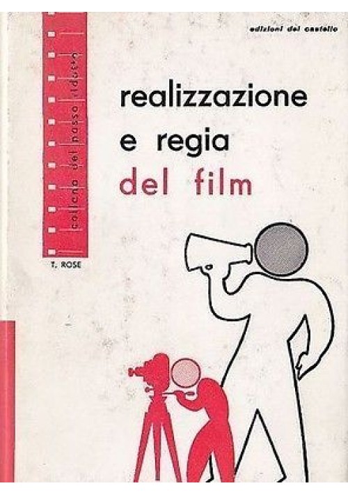 REALIZZAZIONE E REGIA DEL FILM di T. Rose  1958  cinema