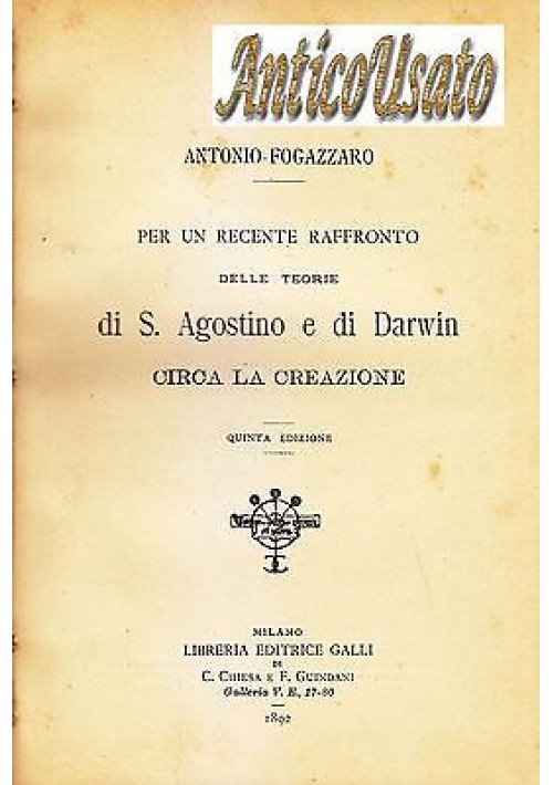 RECENTE RAFFRONTO TEORIE S AGOSTINO E DARWIN CIRCA LA CREAZIONE 1892 Fogazzaro