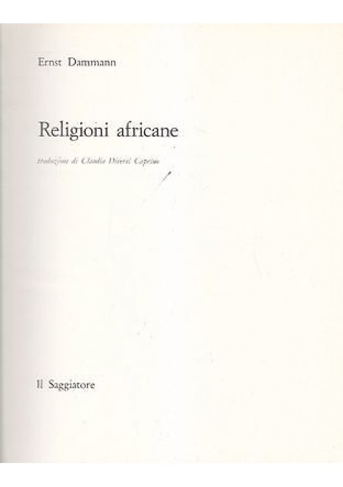 RELIGIONI AFRICANE di Ernst Damman 1968 Il Saggiatore il portolano - libro