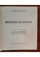 RENATO GUTTUSO di Alberto Moravia LA VITA E L'OPERA - Franco Grasso 1962 il punto