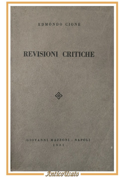REVISIONI CRITICHE di Edmondo Cione 1931 Mazzoni Libro Autografo dell'autore