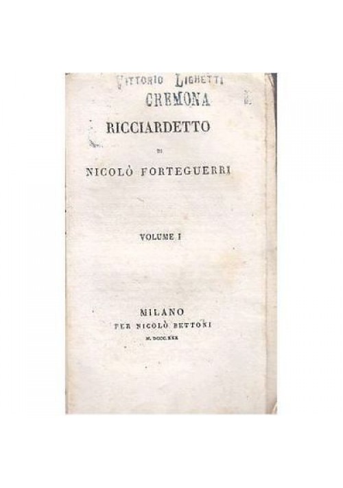 RICCIARDETTO VOLUME 1 di Niccolò Forteguerri 1830 Nicolò Bettoni editore