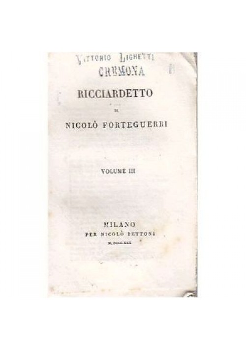 RICCIARDETTO VOLUME 3 di Niccolò Forteguerri 1830 Nicolò Bettoni editore