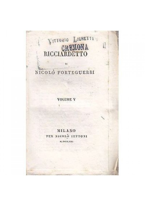 RICCIARDETTO VOLUME 5 di Niccolò Forteguerri 1830 Nicolò Bettoni editore