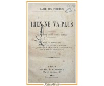 RIEN NE VA PLUS di Carle Des Perrieres 1875 Librairie Sartorius libro antico