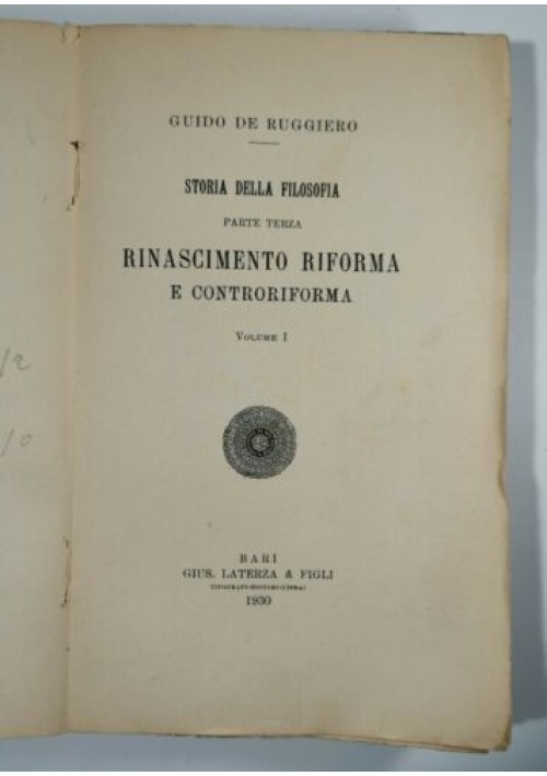 RINASCIMENTO RIFORMA E CONTRORIFORMA volume 1 di Guido de Ruggiero 1930 Laterza