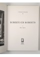 ROBERTO DE ROBERTIS di Pietro Marino 1984 I PUGLIESI DELL'ARTE Libro d'arte