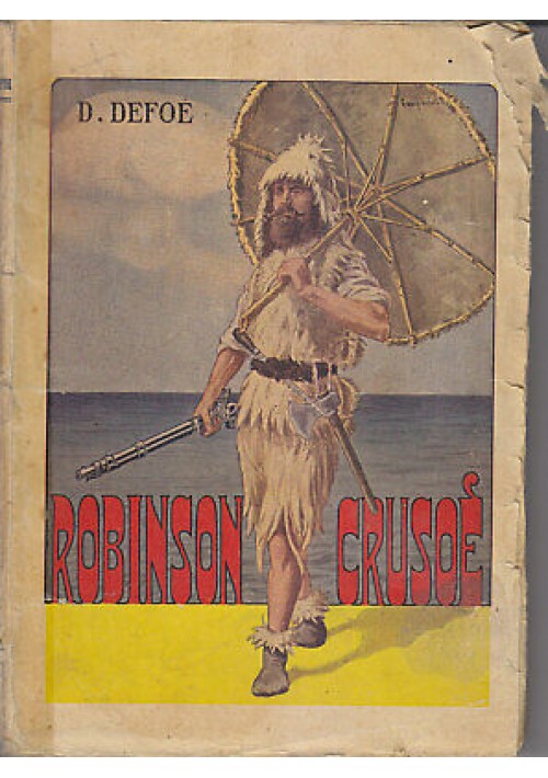 ROBINSON CRUSOE di Daniel De Foe ILLUSTRATO Campanini 1934 Aurora edizioni