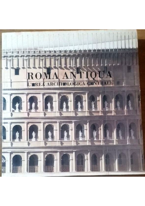 ROMA ANTIQUA l'area archeologica centrale 1985 catalogo mostra Libro architetti