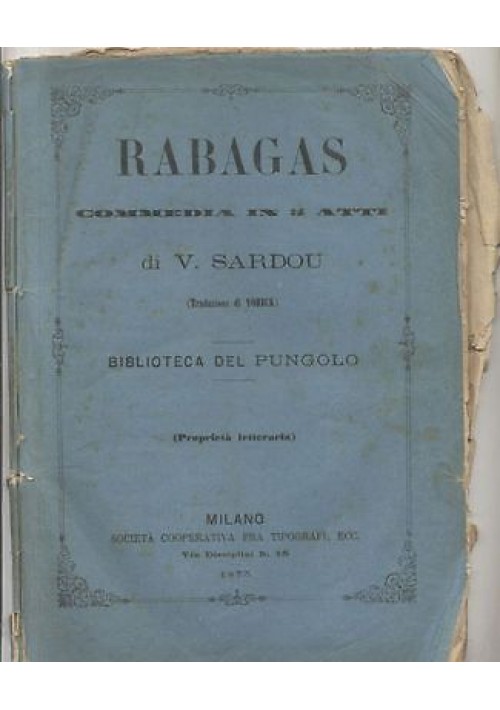 Rabagas commedia in 5 atti Vittoriano Sardou 1873 libro antico teatro