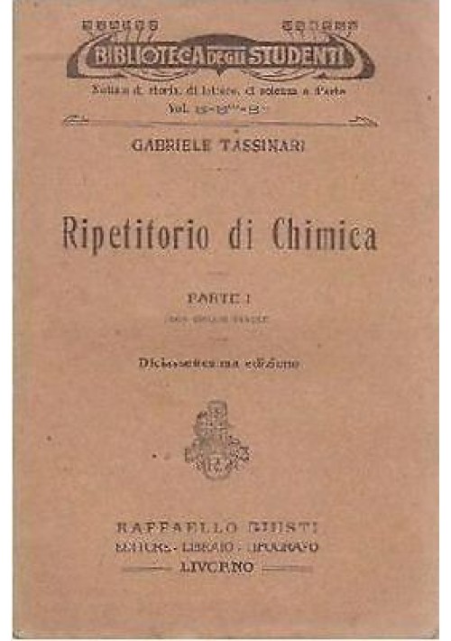 Ripetitorio di Chimica 2 volumi di Gabriele Tassinari 1931 Giusti libro studenti