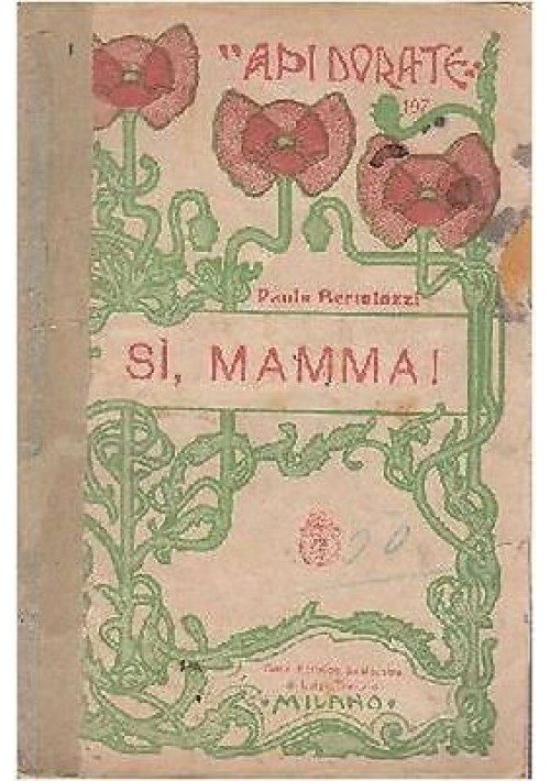 SÌ MAMMA ! di Paolo Bertulazzi - Luigi Trevisini  collana Api dorate anni '20?