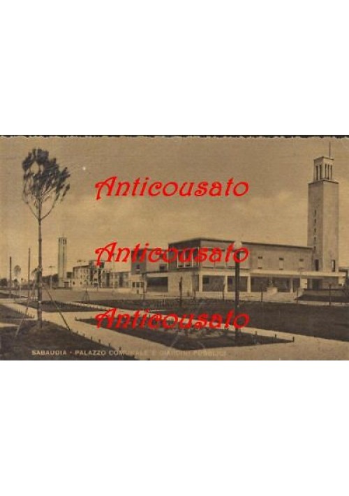 SABAUDIA PALAZZO COMUNALE E GIARDINI PUBBLICI cartolina - ANNI '30 non viaggiata