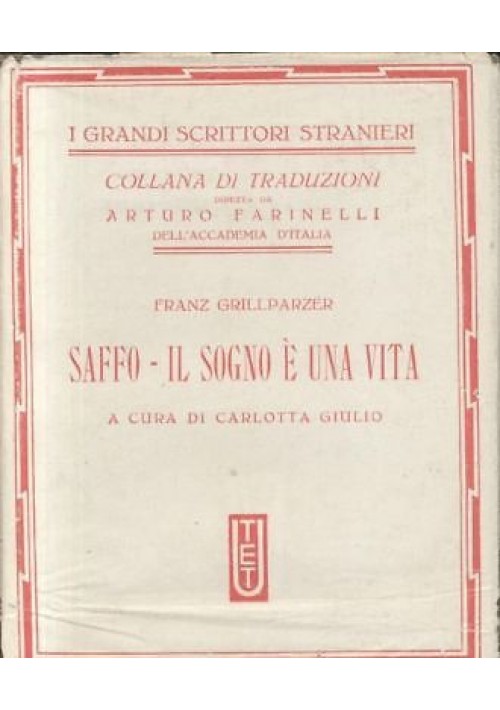 SAFFO - IL SOGNO E' UNA VITA Franz Grillparzer - UTET grandi scrittori stranieri