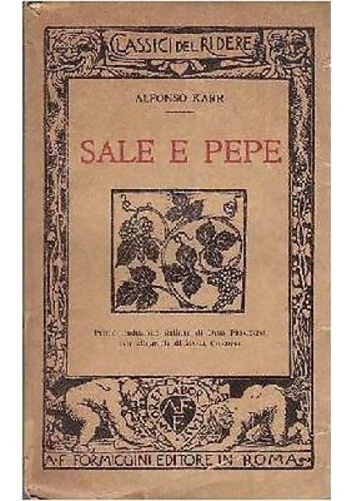 Sale e Pepe di Alfonso Karr traduzione di Provenzal 1935 Formiggini classici del ridere