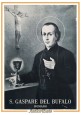 SAN GASPARE DEL BUFALO Romano di Fedele Gorga 1954 Libro biografia agiografia