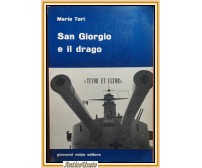 SAN GIORGIO E IL DRAGO di Mario Tori L'ultima avventura della nave Libro Guerra