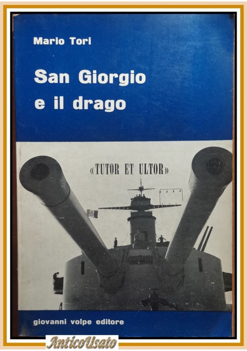 SAN GIORGIO E IL DRAGO di Mario Tori L'ultima avventura della nave Libro Guerra