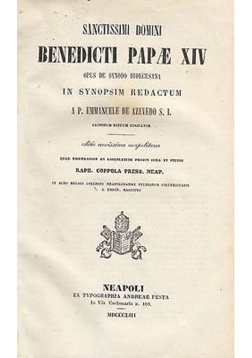 SANCTISSIMI DOMINI BENEDICTI PAPAE XIV OPUS DE SYNODO De Azevedo 1855 5 volumi