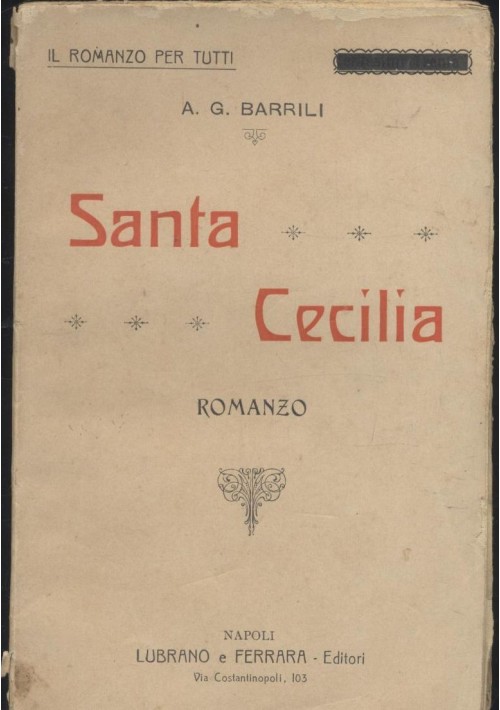 SANTA CECILIA di Anton Giulio Barrili 1911 Lubrano e Ferrara editori