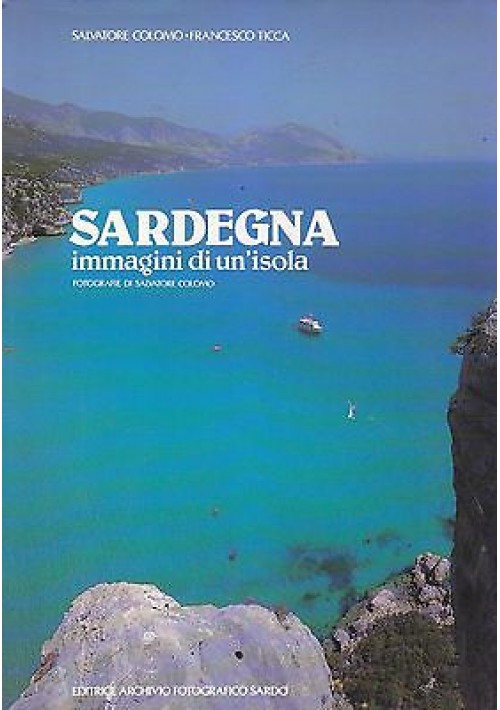 SARDEGNA IMMAGINI DI UN ISOLA Salvatore Colombo Francesco Ticca 1984 fotografie*