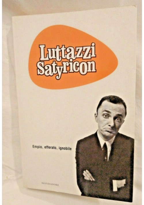 SATYRICON di Luttazzi 2001 Mondadori prima edizione libro satira umorismo