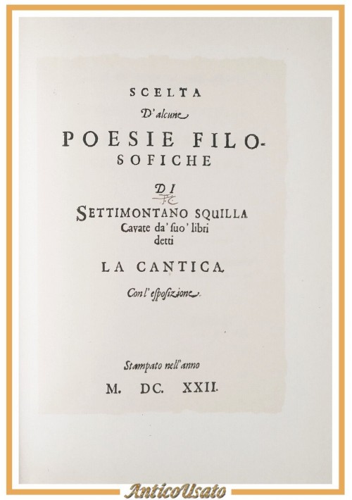 SCELTA D'ALCUNE POESIE FILOSOFICHE di Settimontano Squilla 1980 Libro reprint