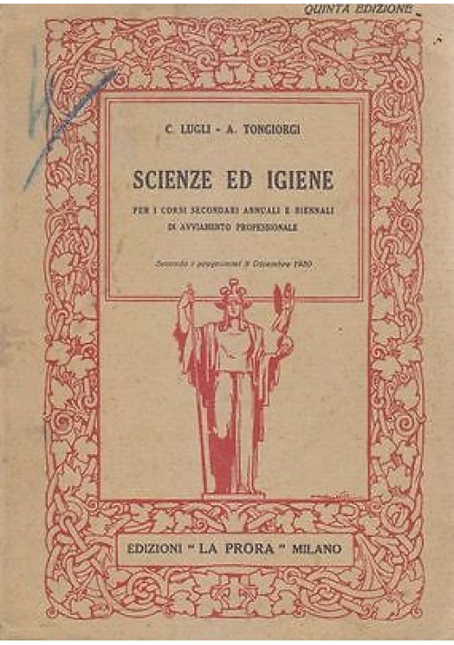 SCIENZE E IGIENE di Colombo Lugli e Alcandro Tongiorgi 1935 La Prora Editore 