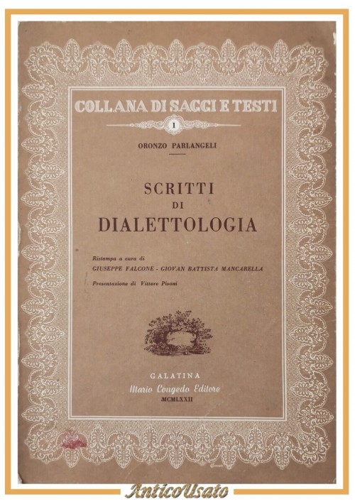 SCRITTI DI DIALETTOLOGIA di Oronzo Parlangeli 1972 Congedo ristampa Libro dialet
