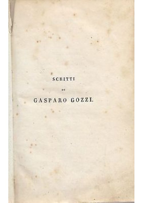 SCRITTI DI GASPARO GOZZI e L'OSSERVATORE 2 volumi in uno - 1851 Rondinella
