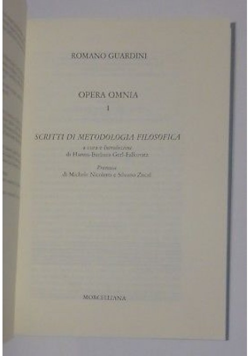 ESAURITO - SCRITTI DI METODOLOGIA FILOSOFICA Romano Guardini OPERA OMNIA VOL 1 2007 *