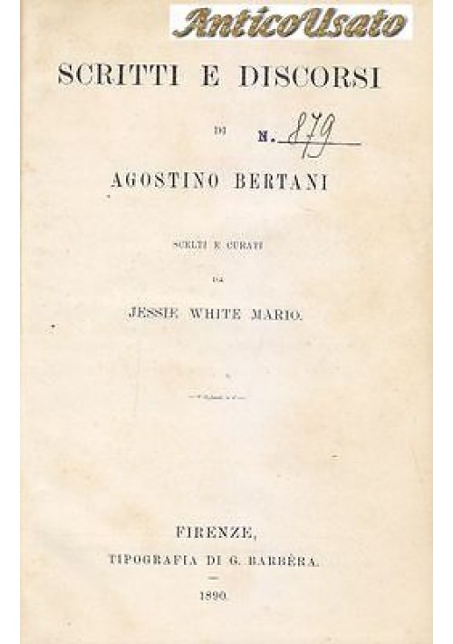 ESAURITO - SCRITTI E DISCORSI di Agostino Bertani 1890 Firenze G. Barbera RISORGIMENTO 